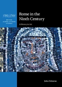 Rome the Ninth Century: A History Art
