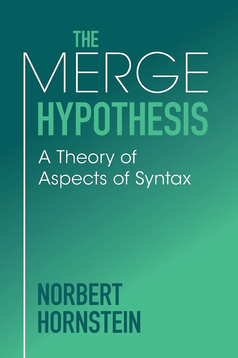 The Merge Hypothesis: A Theory of Aspects Syntax