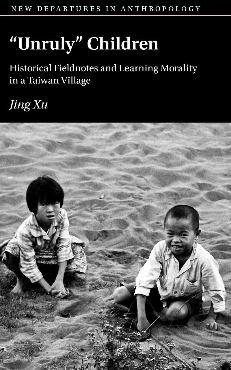 'Unruly' Children: Historical Fieldnotes and Learning Morality a Taiwan Village