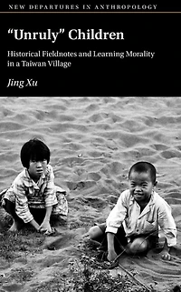 'Unruly' Children: Historical Fieldnotes and Learning Morality a Taiwan Village
