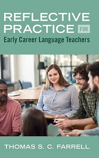 Reflective Practice for Early Career Language Teachers