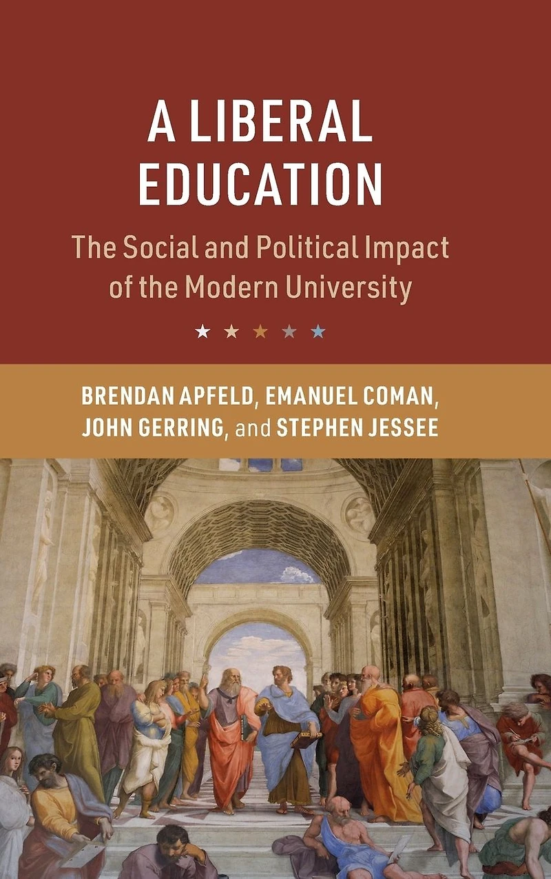 A Liberal Education: the Social and Political Impact of Modern University