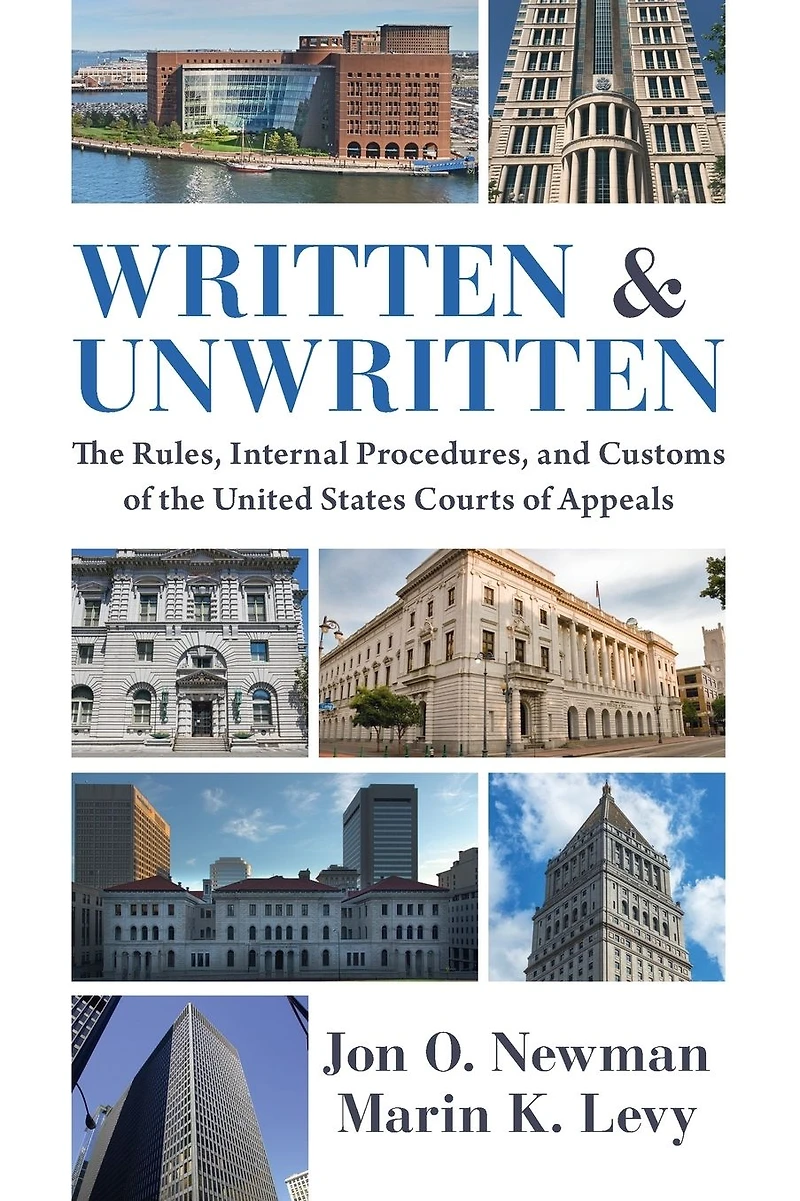 Written and Unwritten: the Rules, Internal Procedures, Customs of United States Courts Appeals