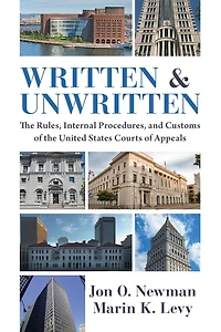 Written and Unwritten: the Rules, Internal Procedures, Customs of United States Courts Appeals