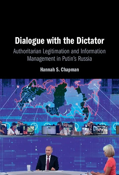 Dialogue with the Dictator: Authoritarian Legitimation and Information Management Putin's Russia