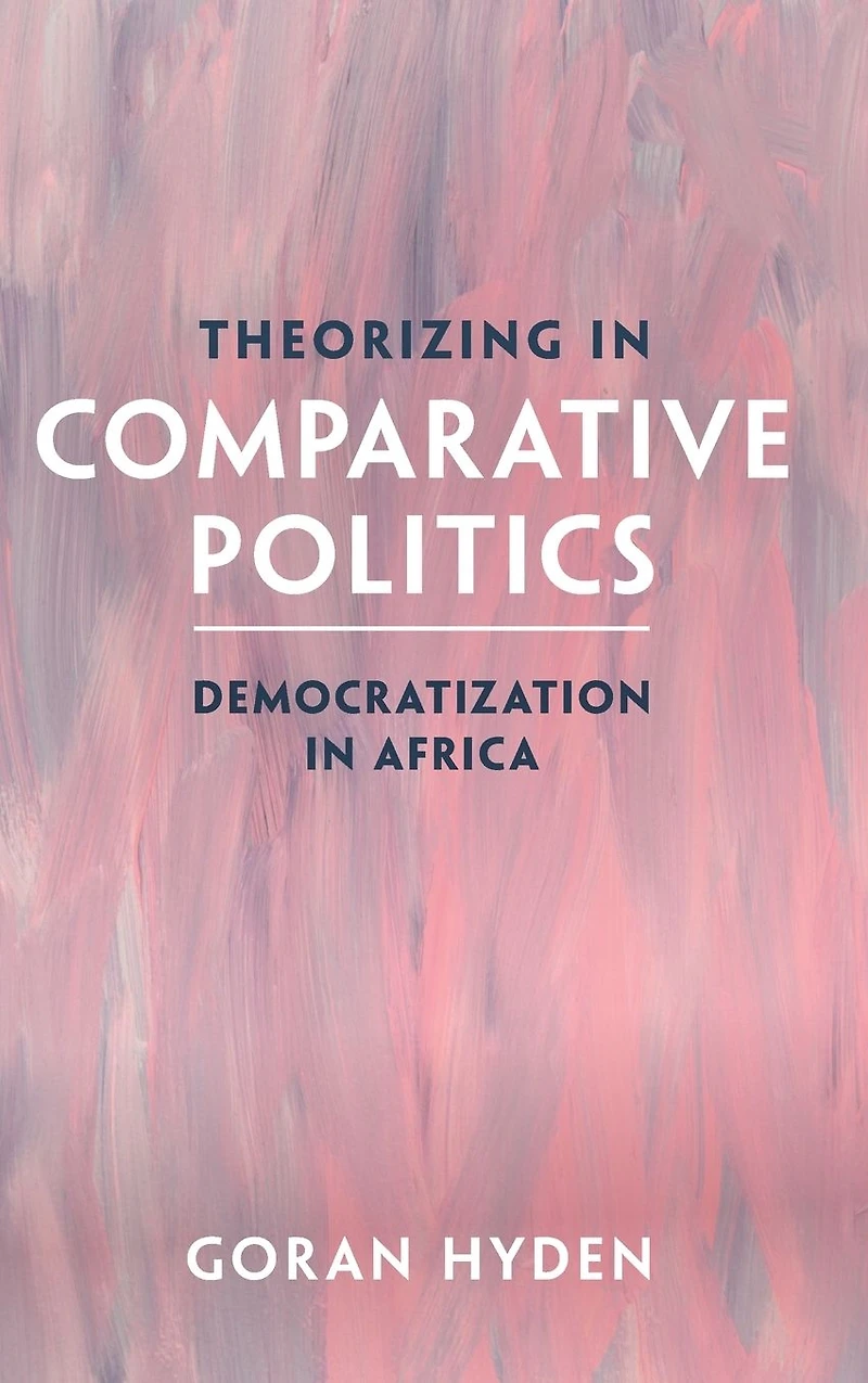 Theorizing Comparative Politics: Democratization Africa