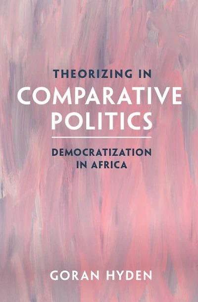 Theorizing Comparative Politics: Democratization Africa