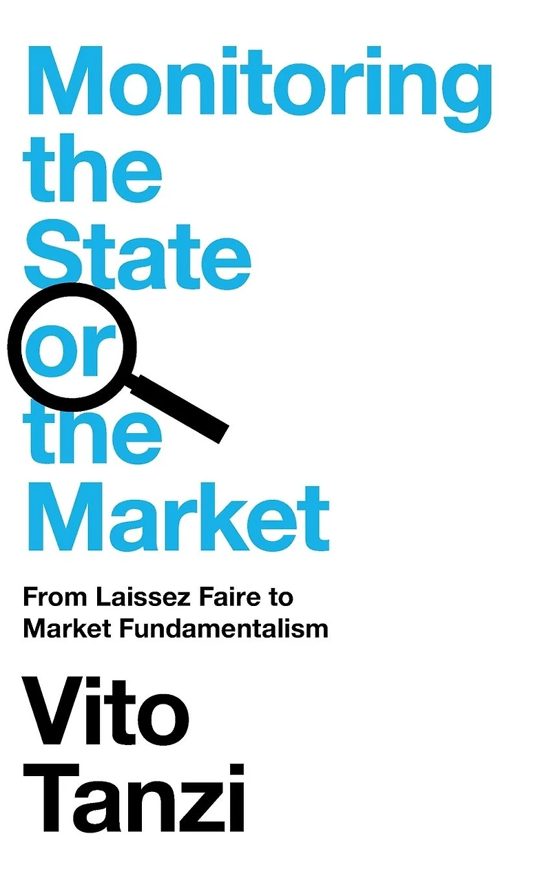 Monitoring the State or Market: From Laissez Faire to Market Fundamentalism