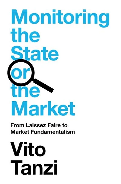 Monitoring the State or Market: From Laissez Faire to Market Fundamentalism