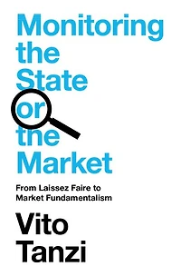 Monitoring the State or Market: From Laissez Faire to Market Fundamentalism