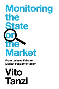 Monitoring the State or Market: From Laissez Faire to Market Fundamentalism