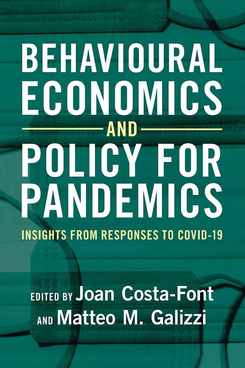 Behavioural Economics and Policy for Pandemics: Insights from Responses to COVID-19
