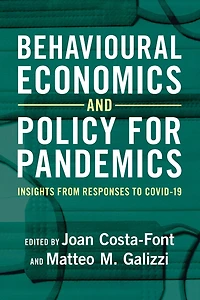 Behavioural Economics and Policy for Pandemics: Insights from Responses to COVID-19