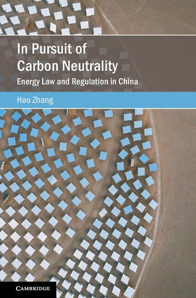Pursuit of Carbon Neutrality: Energy Law and Regulation China