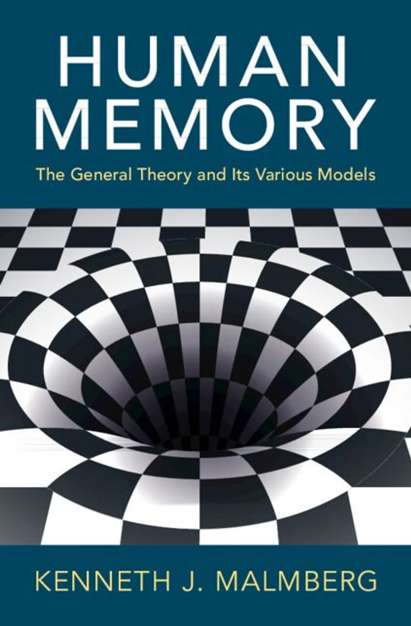 Human Memory: The General Theory and Its Various Models