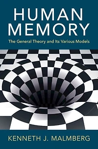 Human Memory: The General Theory and Its Various Models