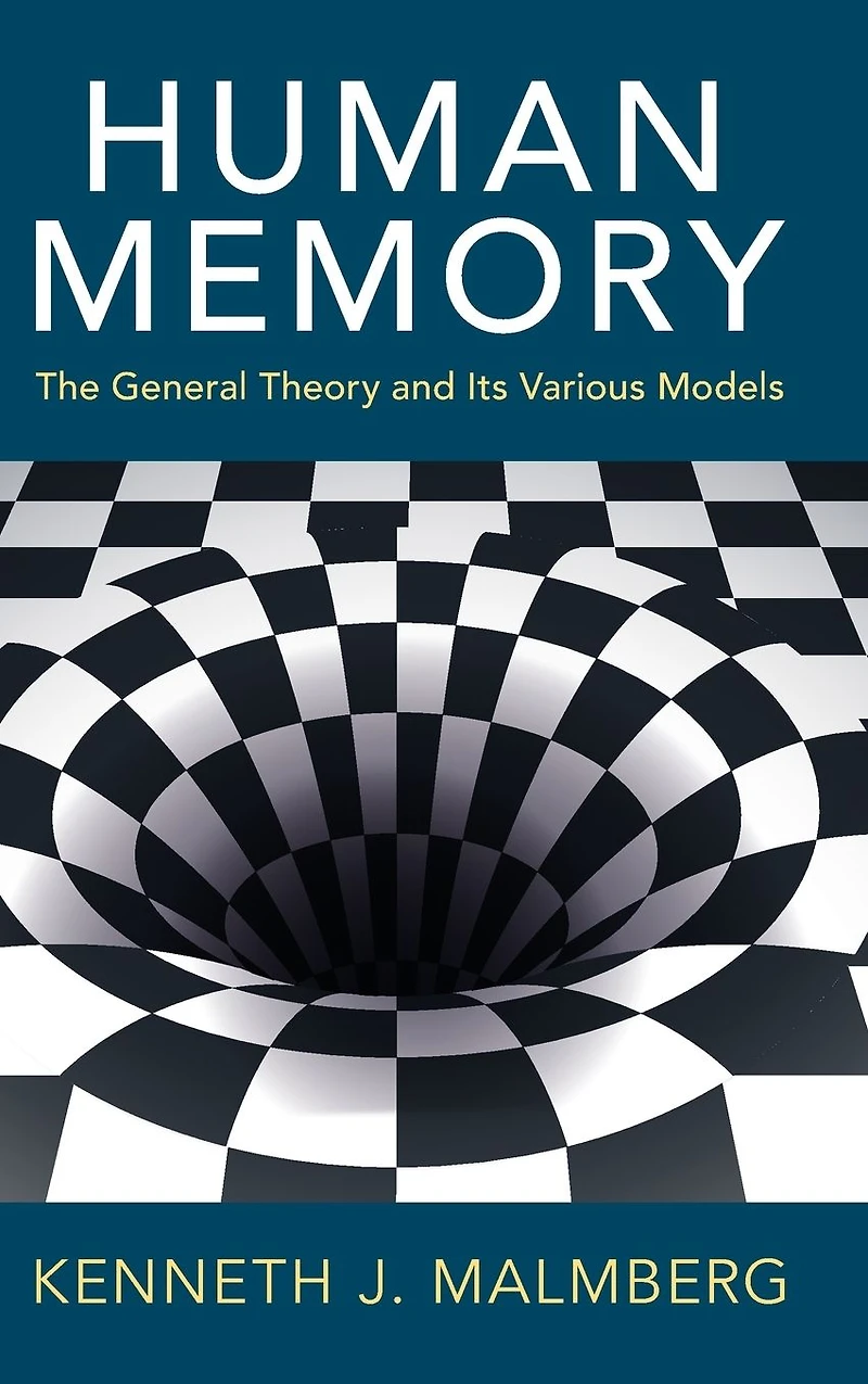 Human Memory: The General Theory and Its Various Models