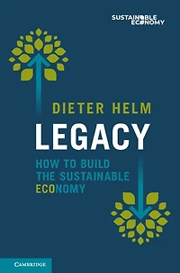 Legacy: How to Build the Sustainable Economy