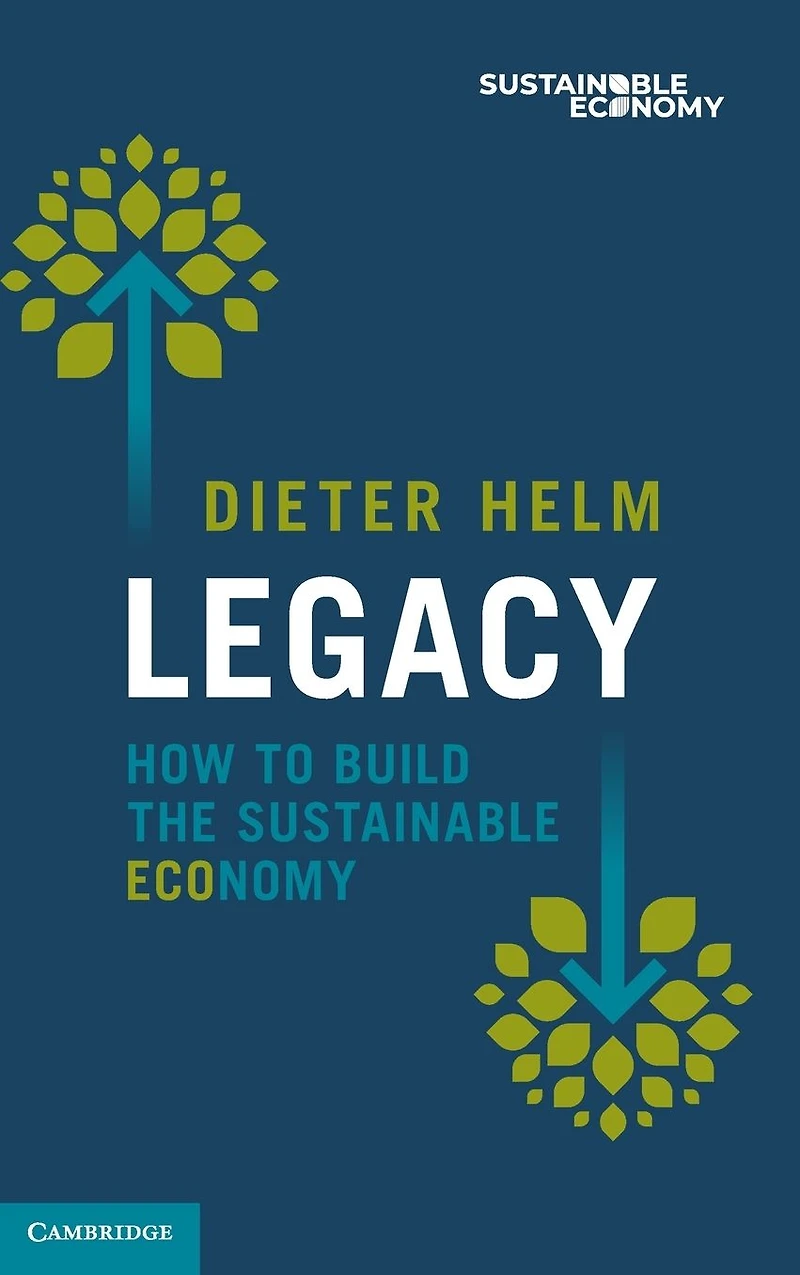 Legacy: How to Build the Sustainable Economy