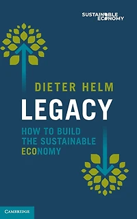 Legacy: How to Build the Sustainable Economy