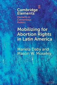 Mobilizing for Abortion Rights Latin America