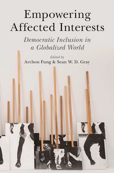 Empowering Affected Interests: Democratic Inclusion a Globalized World