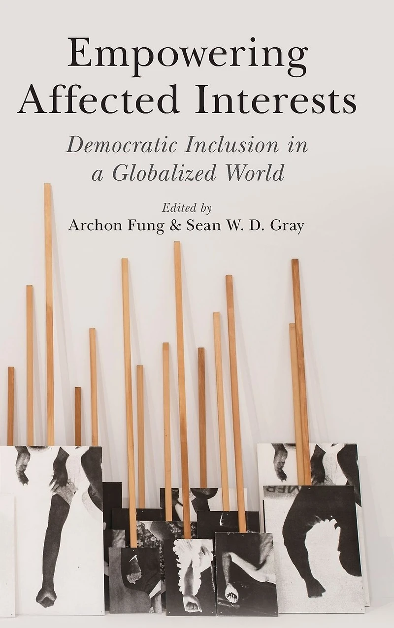 Empowering Affected Interests: Democratic Inclusion a Globalized World