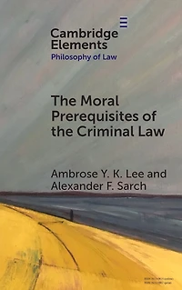 the Moral Prerequisites of Criminal Law: Legal Moralism and Problem Mala Prohibita