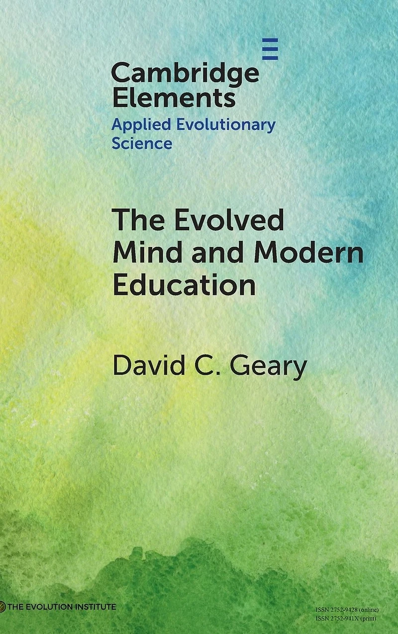 The Evolved Mind and Modern Education: Status of Evolutionary Educational Psychology