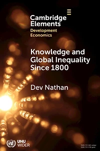 Knowledge and Global Inequality Since 1800: Interrogating the Present as History