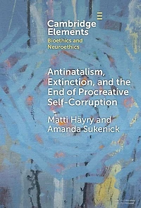 Antinatalism, Extinction, and the End of Procreative Self-Corruption