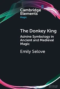 The Donkey King: Asinine Symbology Ancient and Medieval Magic