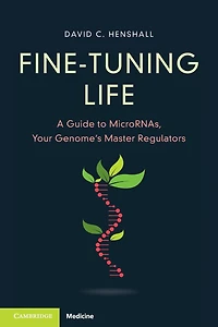Fine-Tuning Life: A Guide to MicroRNAs, Your Genome's Master Regulators