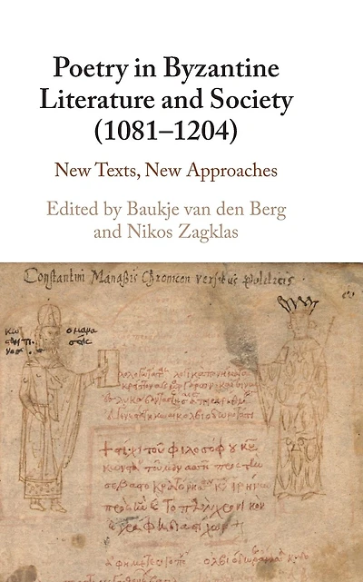 Poetry in Byzantine Literature and Society (1081-1204): New Texts, New Approaches