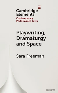 Playwriting, Dramaturgy and Space