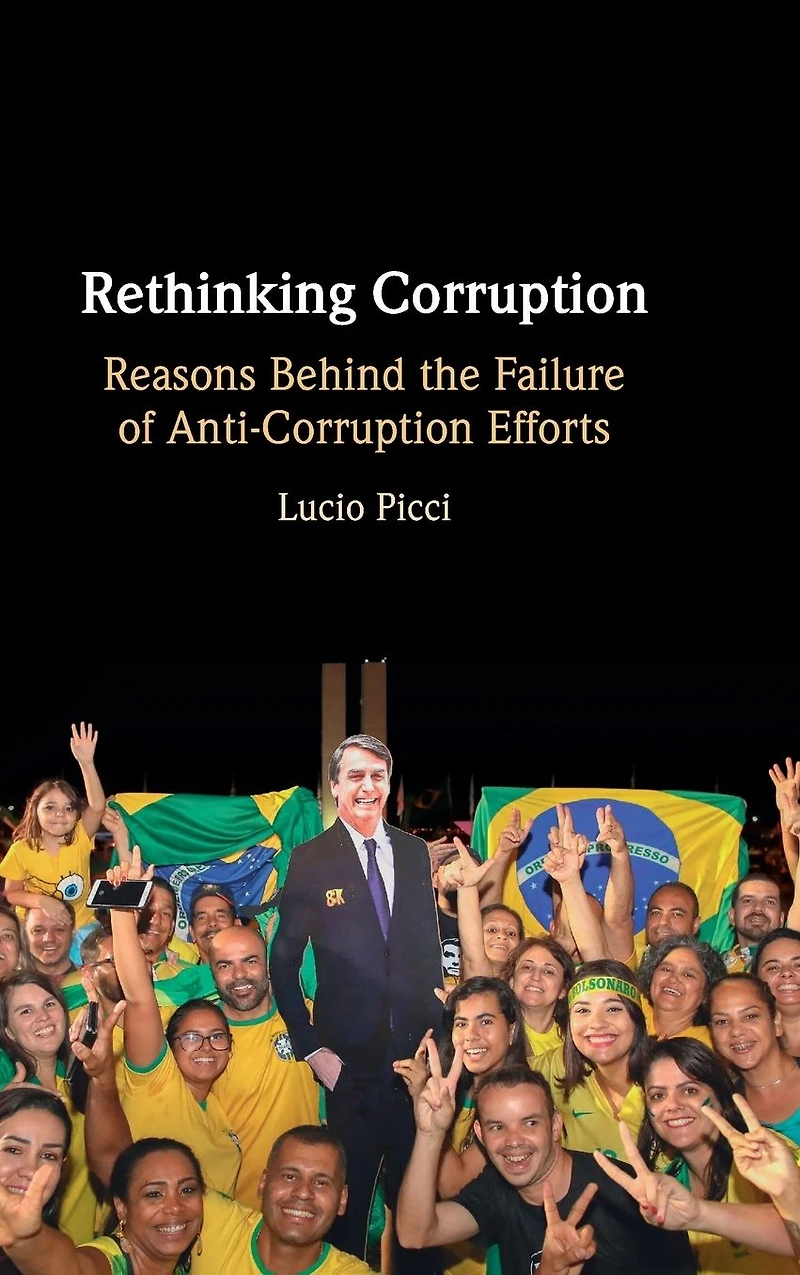 Rethinking Corruption: Reasons Behind the Failure of Anti-Corruption Efforts