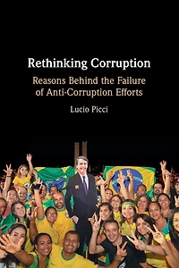 Rethinking Corruption: Reasons Behind the Failure of Anti-Corruption Efforts