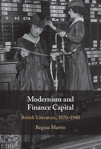 Modernism and Finance Capital: British Literature, 1870-1940