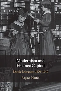 Modernism and Finance Capital: British Literature, 1870-1940