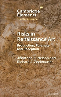 Risks Renaissance Art: Production, Purchase, and Reception