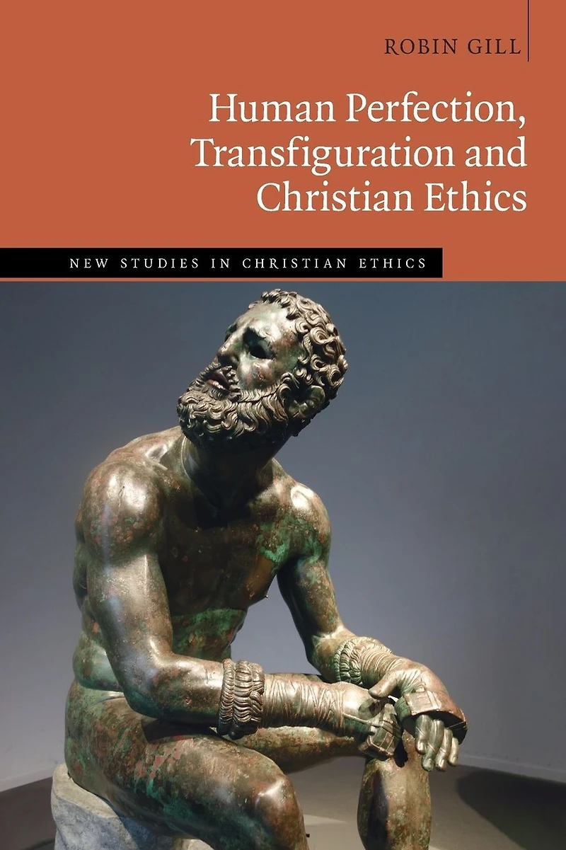 Human Perfection, Transfiguration and Christian Ethics