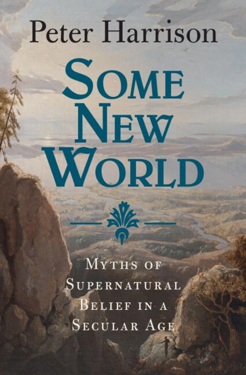 Some New World: Myths of Supernatural Belief a Secular Age