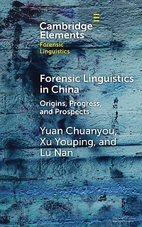 Forensic Linguistics China: Origins, Progress, and Prospects