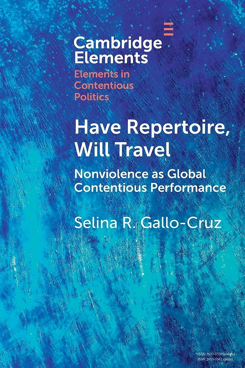Have Repertoire, Will Travel: Nonviolence as Global Contentious Performance