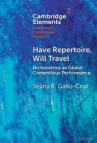 Have Repertoire, Will Travel: Nonviolence as Global Contentious Performance