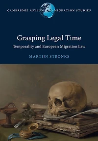 Grasping Legal Time: Temporality and European Migration Law