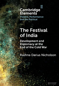the Festival of India: Development and Diplomacy at End Cold War