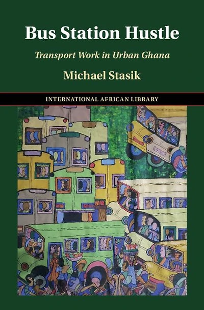 Bus Station Hustle: Transport Work Urban Ghana