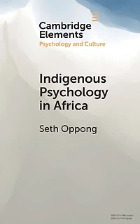 Indigenous Psychology Africa: A Survey of Concepts, Theory, Research, and Praxis