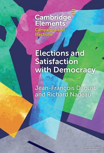 Elections and Satisfaction with Democracy: Citizens, Processes Outcomes